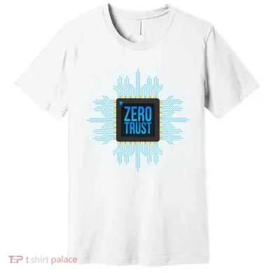 Zero Trust Cyber Security Hacking Programmer Developer Funny Gift Premium T-Shirt