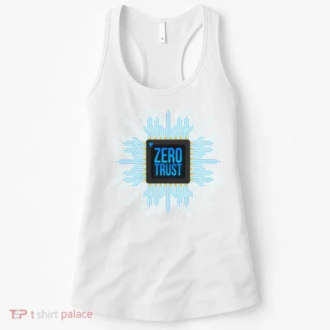 Zero Trust Cyber Security Hacking Programmer Developer Funny Gift Women's Tank Top in the selected color