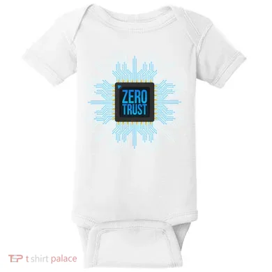 Zero Trust Cyber Security Hacking Programmer Developer Funny Gift Baby Bodysuit