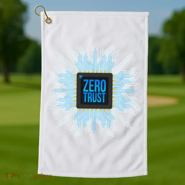 Zero Trust Cyber Security Hacking Programmer Developer Funny Gift Golf Towel