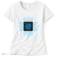 Zero Trust Cyber Security Hacking Programmer Developer Funny Gift Women's T-Shirt thumb 0