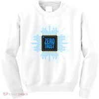 Zero Trust Cyber Security Hacking Programmer Developer Funny Gift Kids Sweatshirt thumb 0