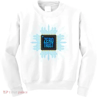 Zero Trust Cyber Security Hacking Programmer Developer Funny Gift Kids Sweatshirt