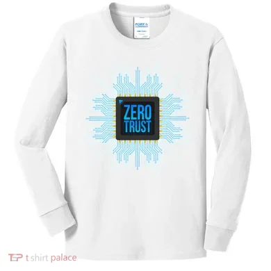 Zero Trust Cyber Security Hacking Programmer Developer Funny Gift Kids Long Sleeve Shirt