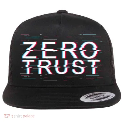Zero Trust Developer It Cyber Security Hacking Programmer Gift Flat Bill Trucker Hat