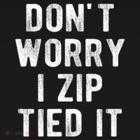 Zip Tie DonT Worry I Zip Tied It Funny Car Guy Sweatshirt thumb 3