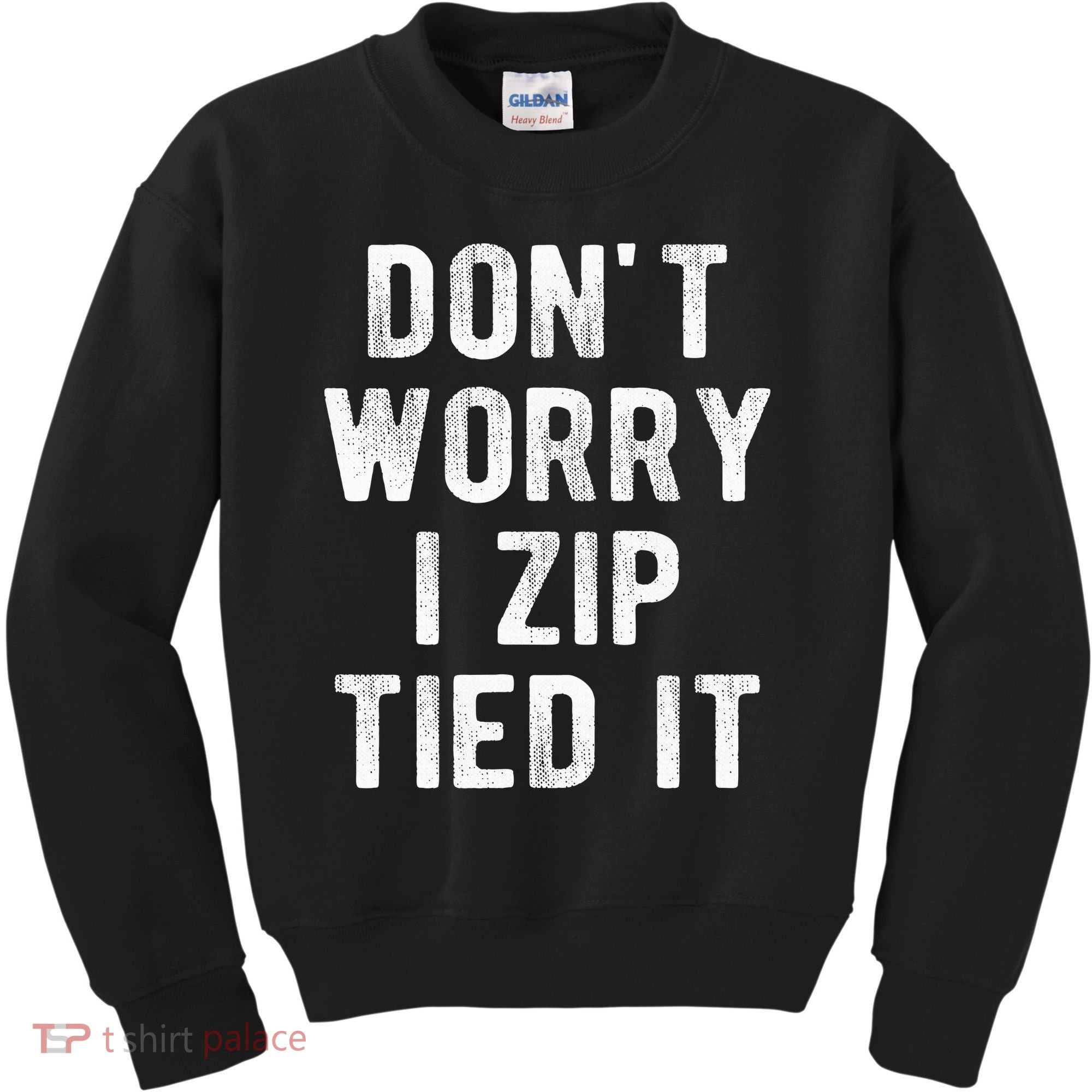 Zip Tie DonT Worry I Zip Tied It Funny Car Guy Kids Sweatshirt