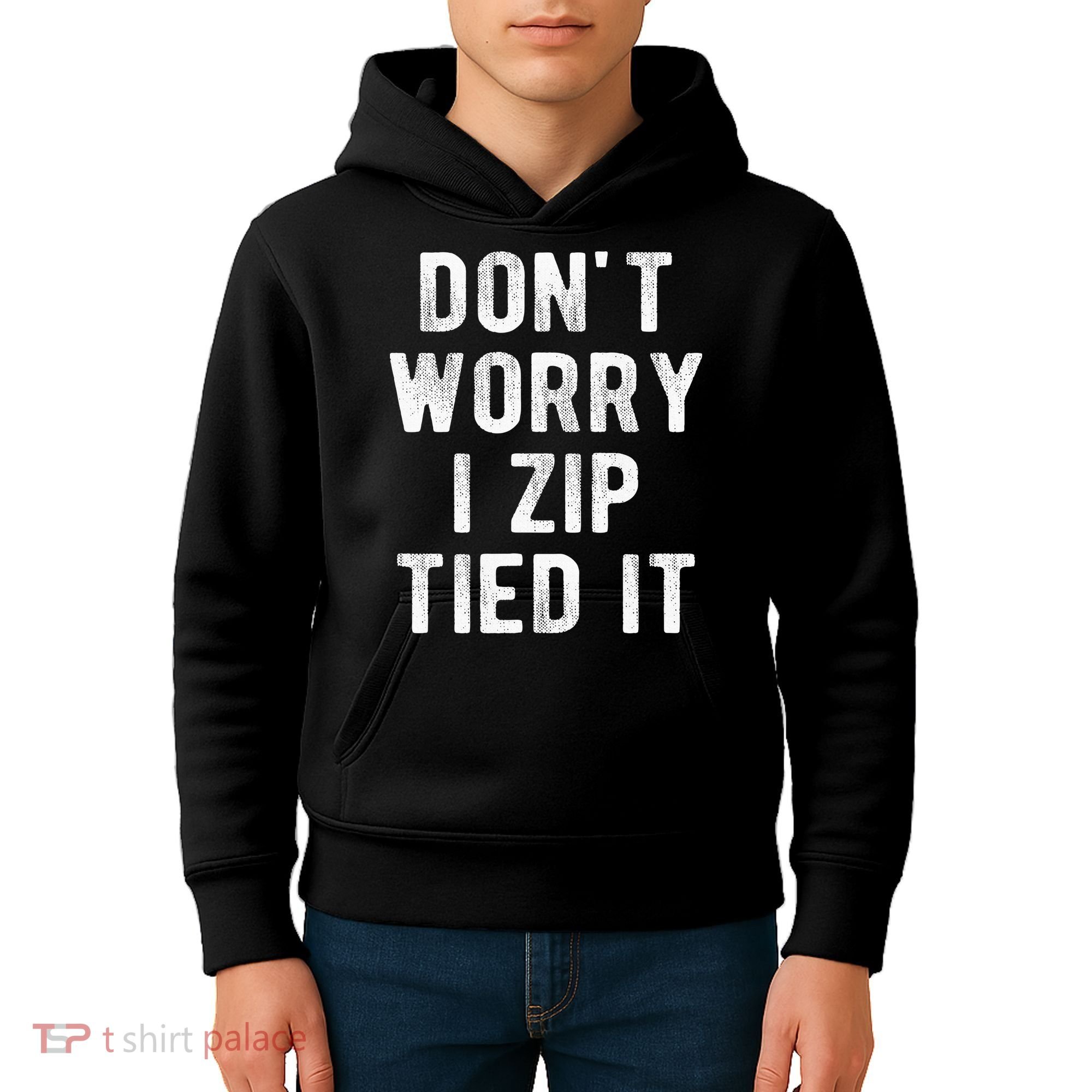 Zip Tie DonT Worry I Zip Tied It Funny Car Guy Kids Hoodie