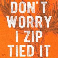 Zip Tie DonT Worry I Zip Tied It Funny Car Guy Kati Licensed 12" Camo Cuffed Beanie thumb 2