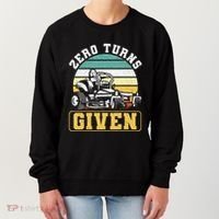 Zero Turns Given Zero Turn Lawn Mower And Mowing Women's Sweatshirt thumb 0