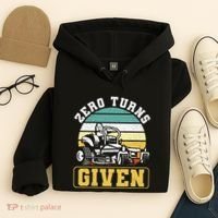 Zero Turns Given Zero Turn Lawn Mower And Mowing Hoodie thumb 4