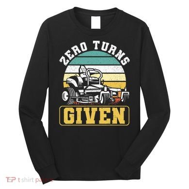 Zero Turns Given Zero Turn Lawn Mower And Mowing Long Sleeve Shirt