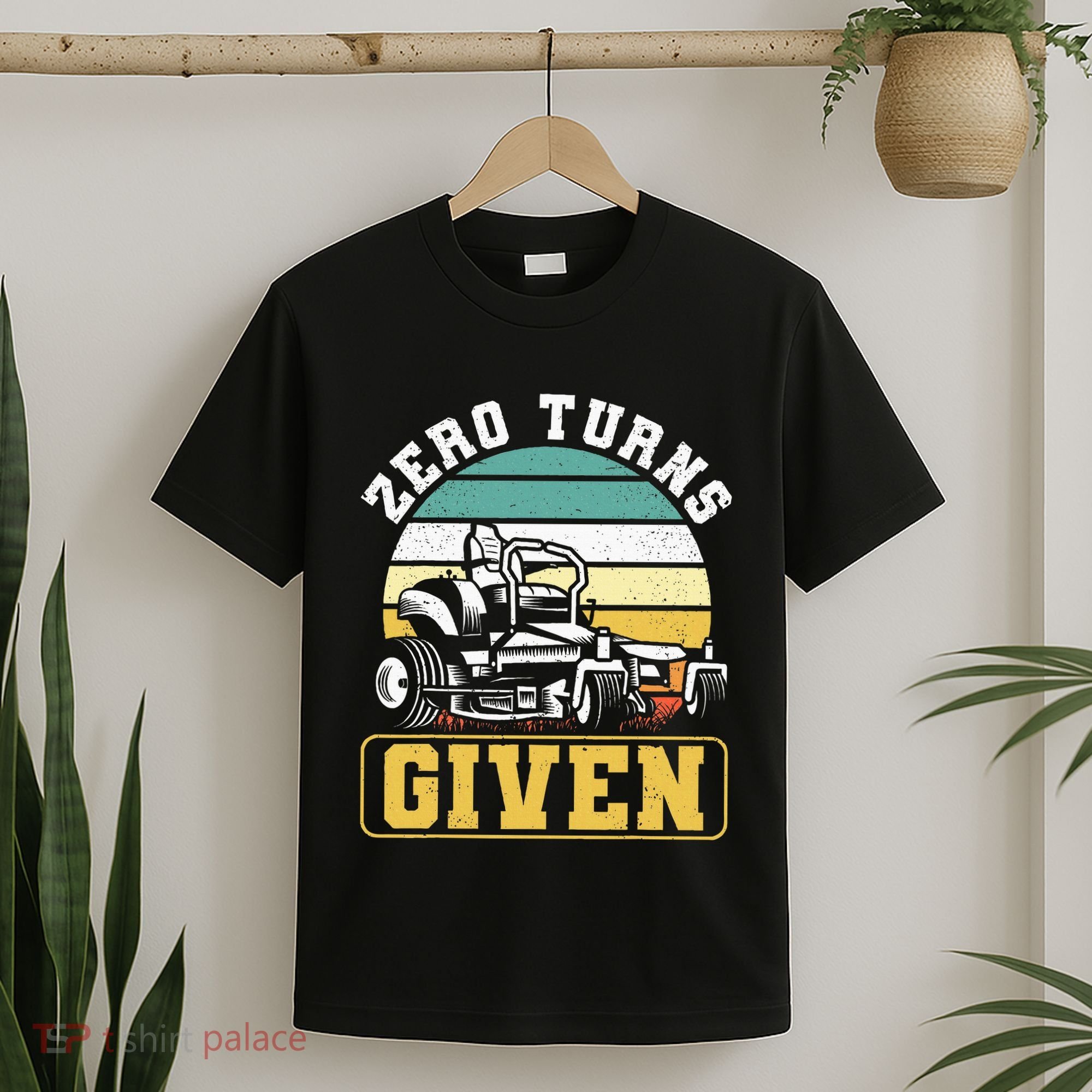 Zero Turns Given Zero Turn Lawn Mower And Mowing T-Shirt