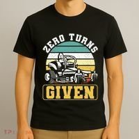 Zero Turns Given Zero Turn Lawn Mower And Mowing T-Shirt thumb 3