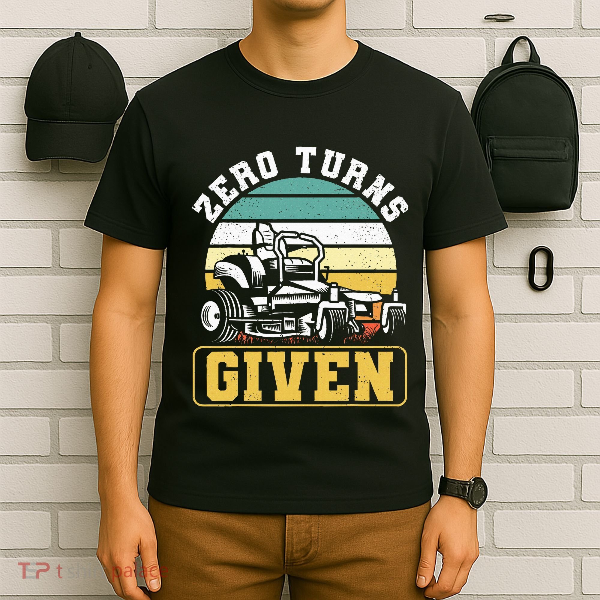 Zero Turns Given Zero Turn Lawn Mower And Mowing T-Shirt