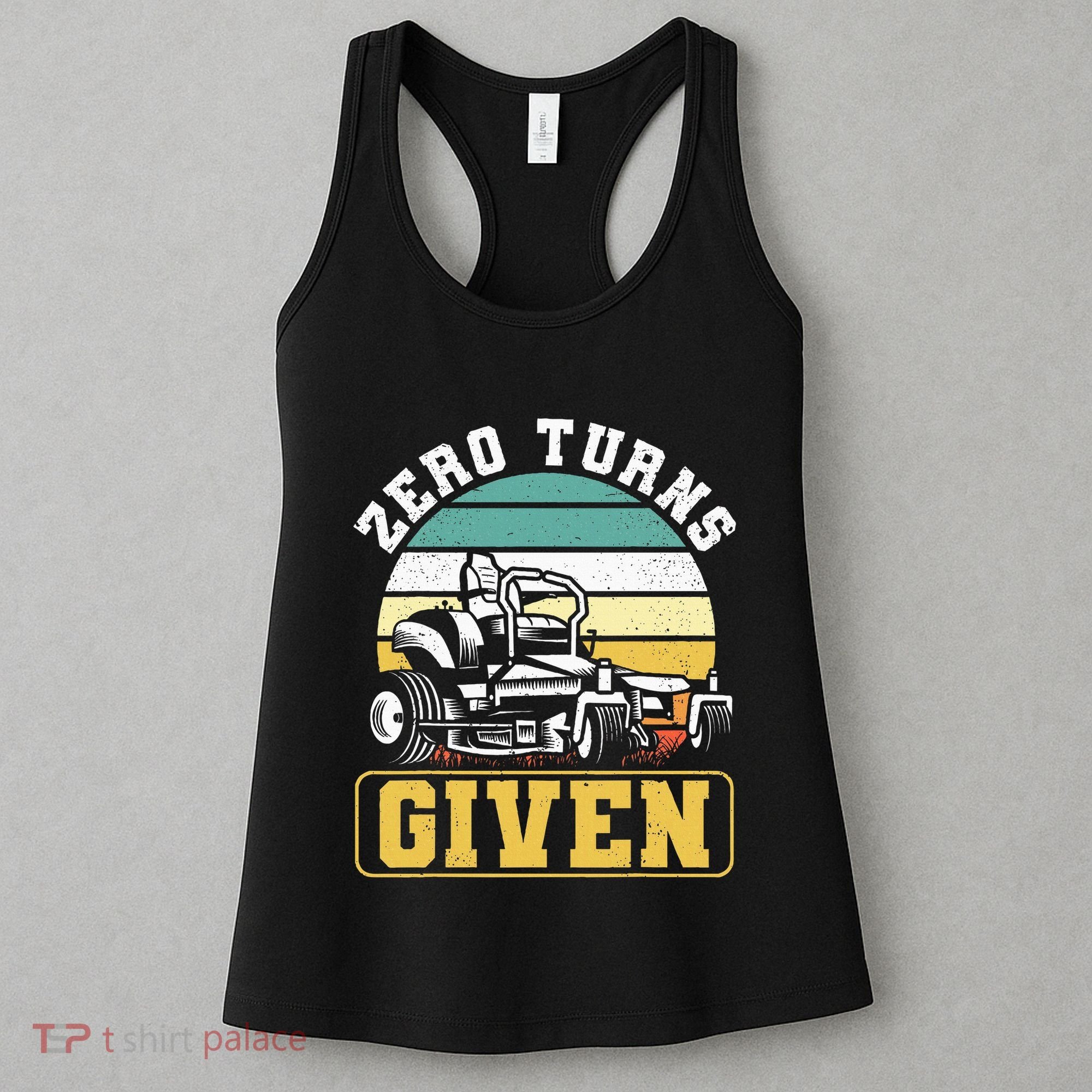 Zero Turns Given Zero Turn Lawn Mower And Mowing Women's Tank Top