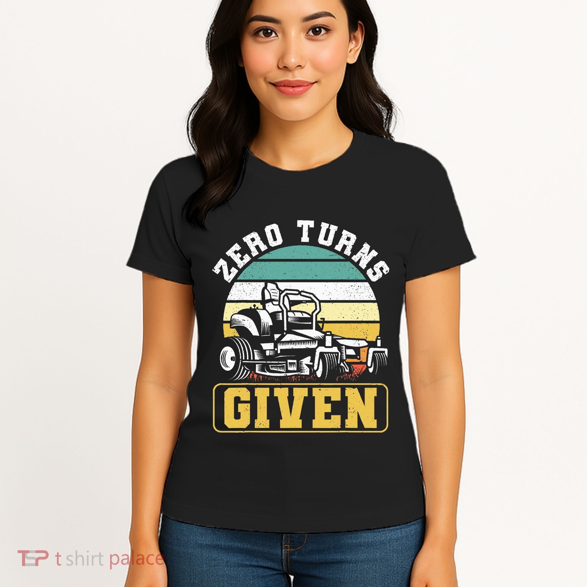 Zero Turns Given Zero Turn Lawn Mower And Mowing Women's T-Shirt