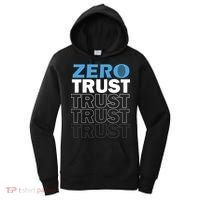 Zero Trust Hacking Cyber Security Programmer Developer Gift Women's Hoodie thumb 0