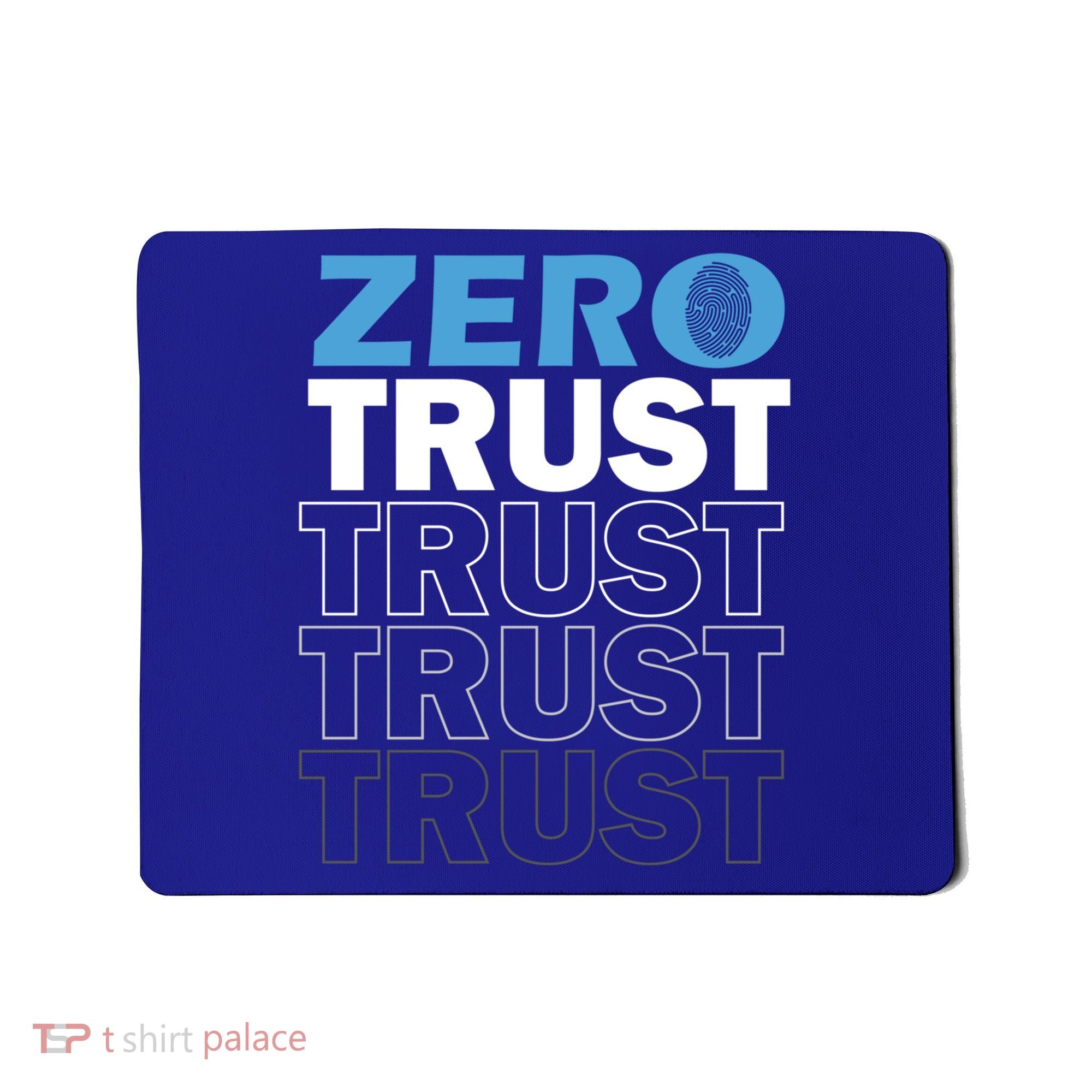 Zero Trust Hacking Cyber Security Programmer Developer Gift Mousepad