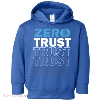 Zero Trust Hacking Cyber Security Programmer Developer Gift Toddler Hoodie