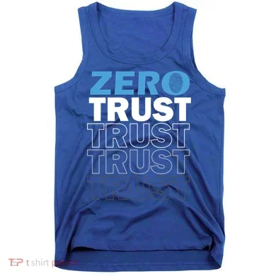 Zero Trust Hacking Cyber Security Programmer Developer Gift Tank Top
