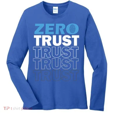 Zero Trust Hacking Cyber Security Programmer Developer Gift Women's Long Sleeve Shirt