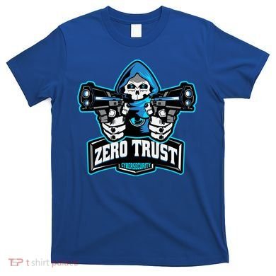 Zero Trust Hacking Cyber Security Developer Programmer Gift T-Shirt