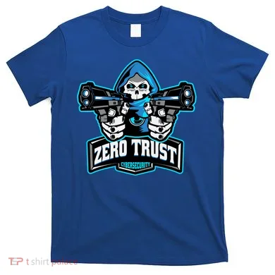 Zero Trust Hacking Cyber Security Developer Programmer Gift T-Shirt