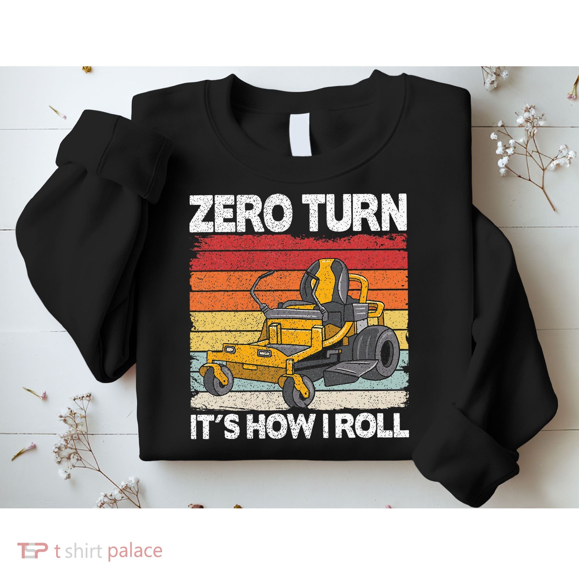 Zero Turn Its How I Roll Landscaping Funny Lawn Mower Sweatshirt