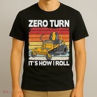 Zero Turn Its How I Roll Landscaping Funny Lawn Mower T-Shirt thumb 3