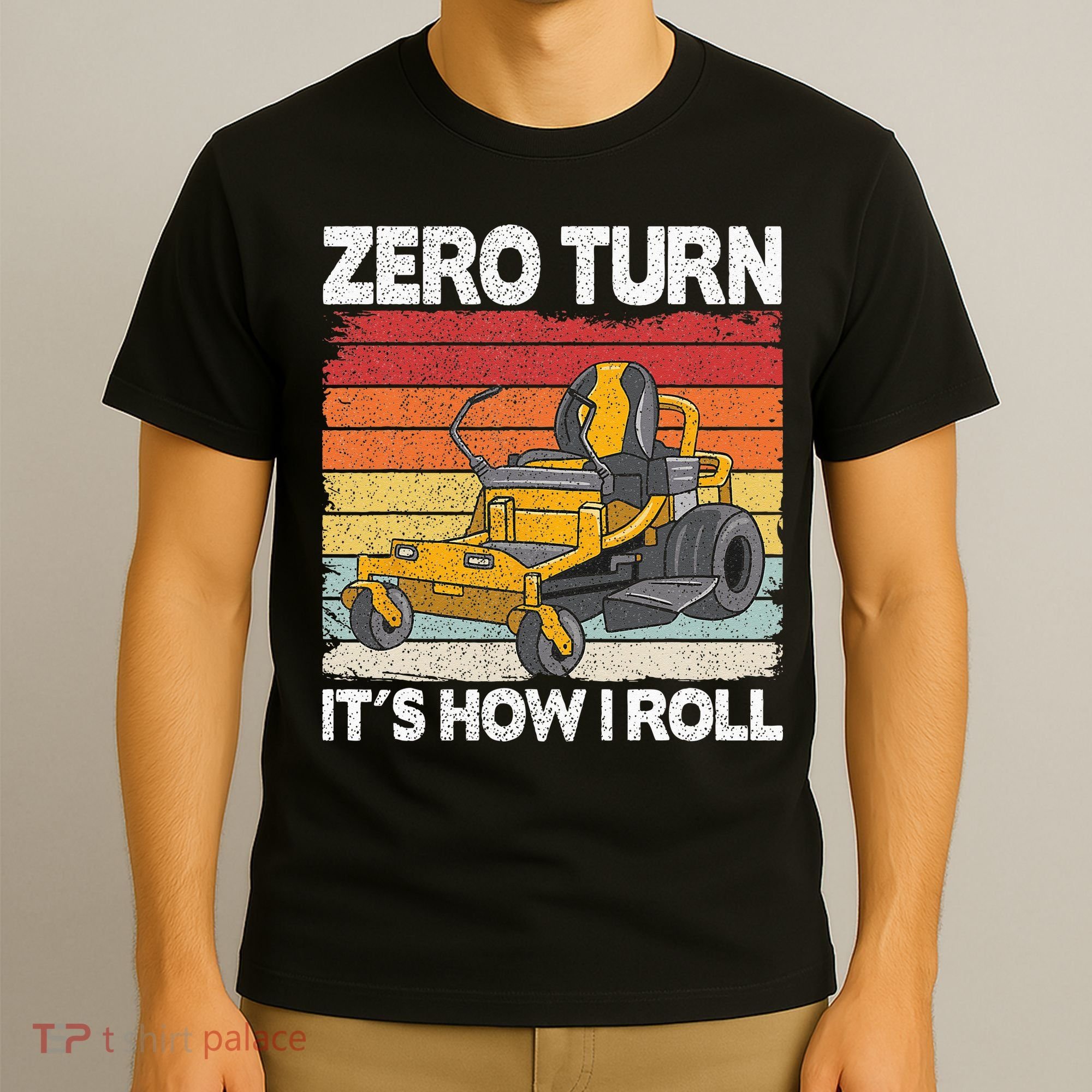 Zero Turn Its How I Roll Landscaping Funny Lawn Mower T-Shirt