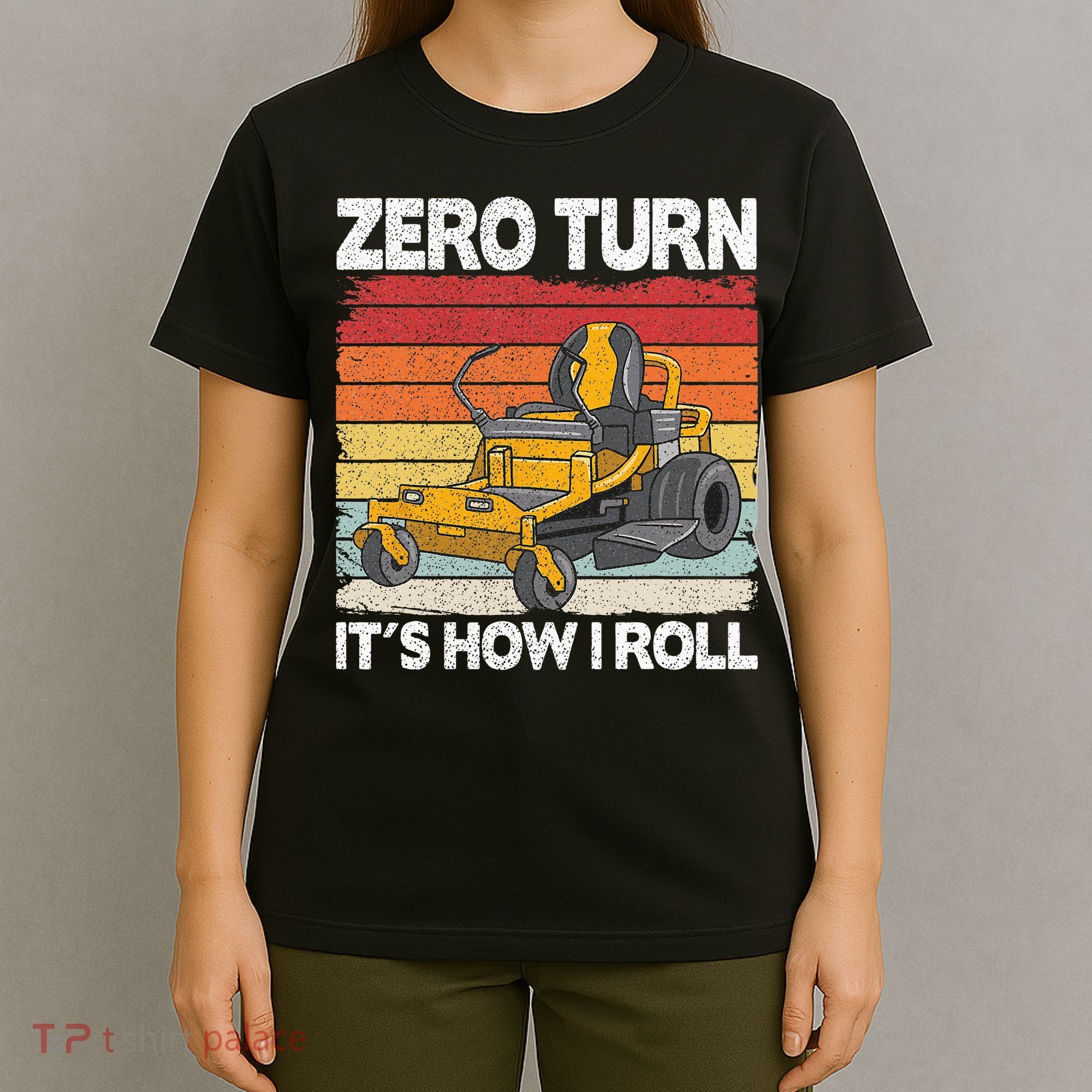 Zero Turn Its How I Roll Landscaping Funny Lawn Mower T-Shirt