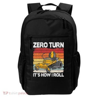 Zero Turn Its How I Roll Landscaping Funny Lawn Mower Backpack