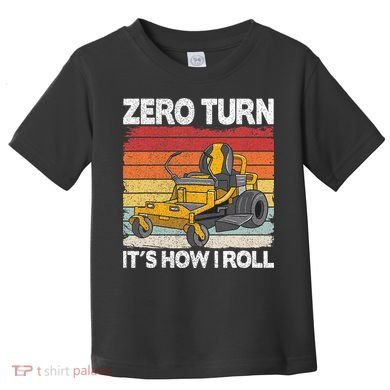 Zero Turn Its How I Roll Landscaping Funny Lawn Mower Toddler T-Shirt