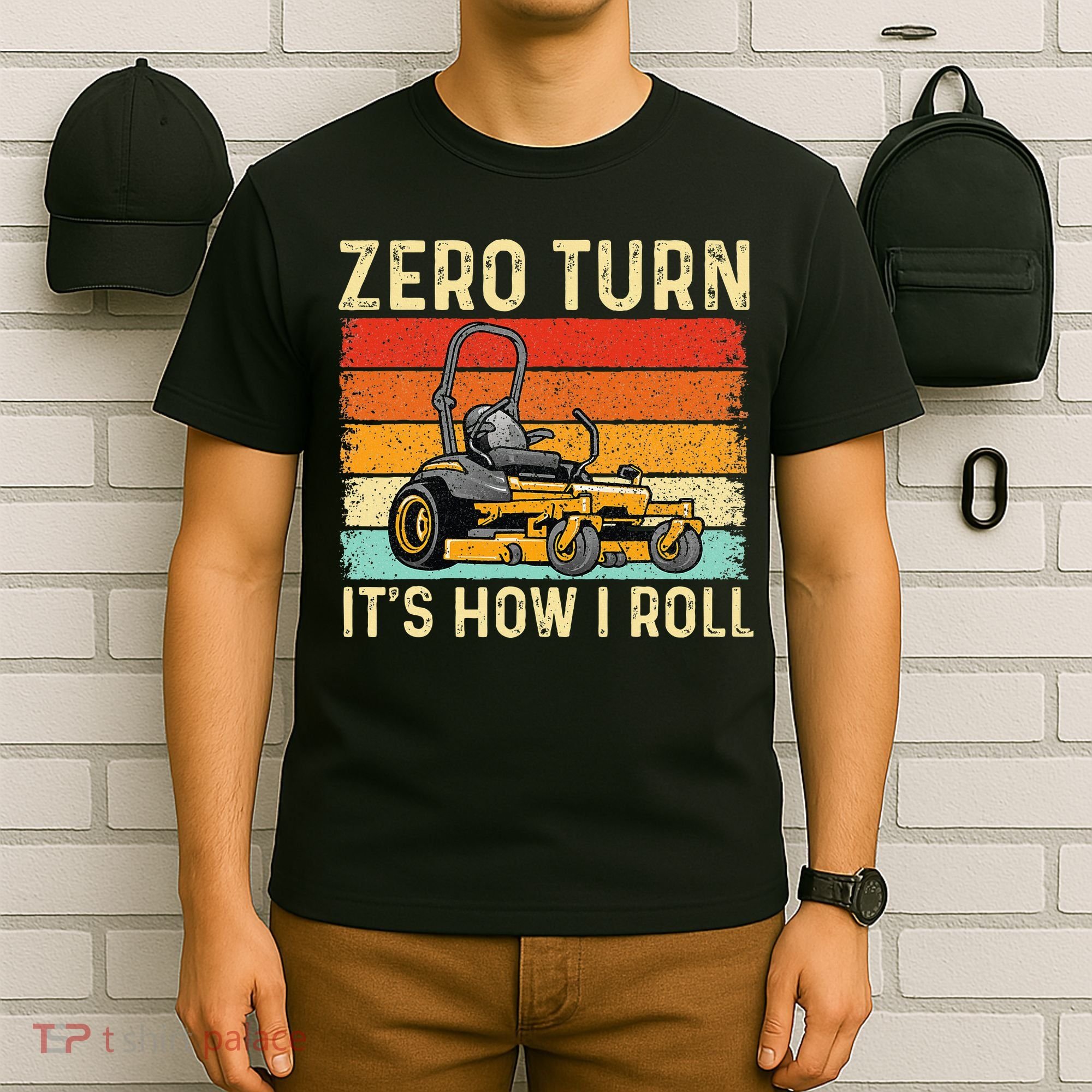 Zero Turn ItS How I Roll Landscaper Gardener Lawn Mowing T-Shirt