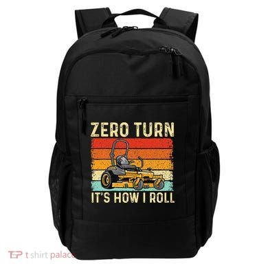 Zero Turn ItS How I Roll Landscaper Gardener Lawn Mowing Backpack