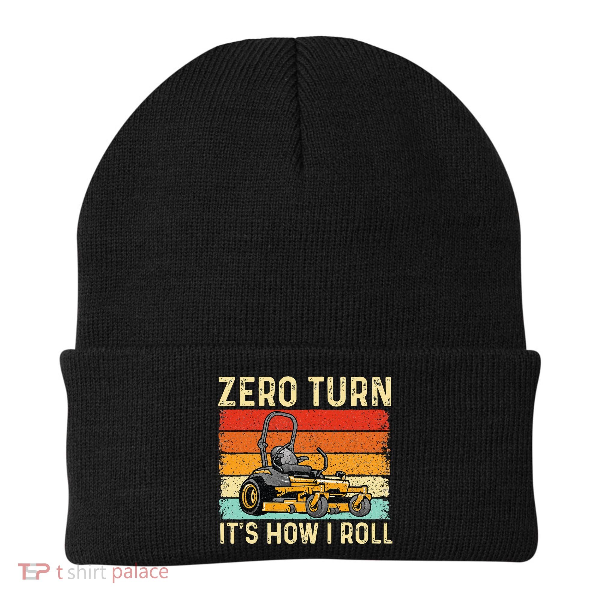Zero Turn ItS How I Roll Landscaper Gardener Lawn Mowing Beanie