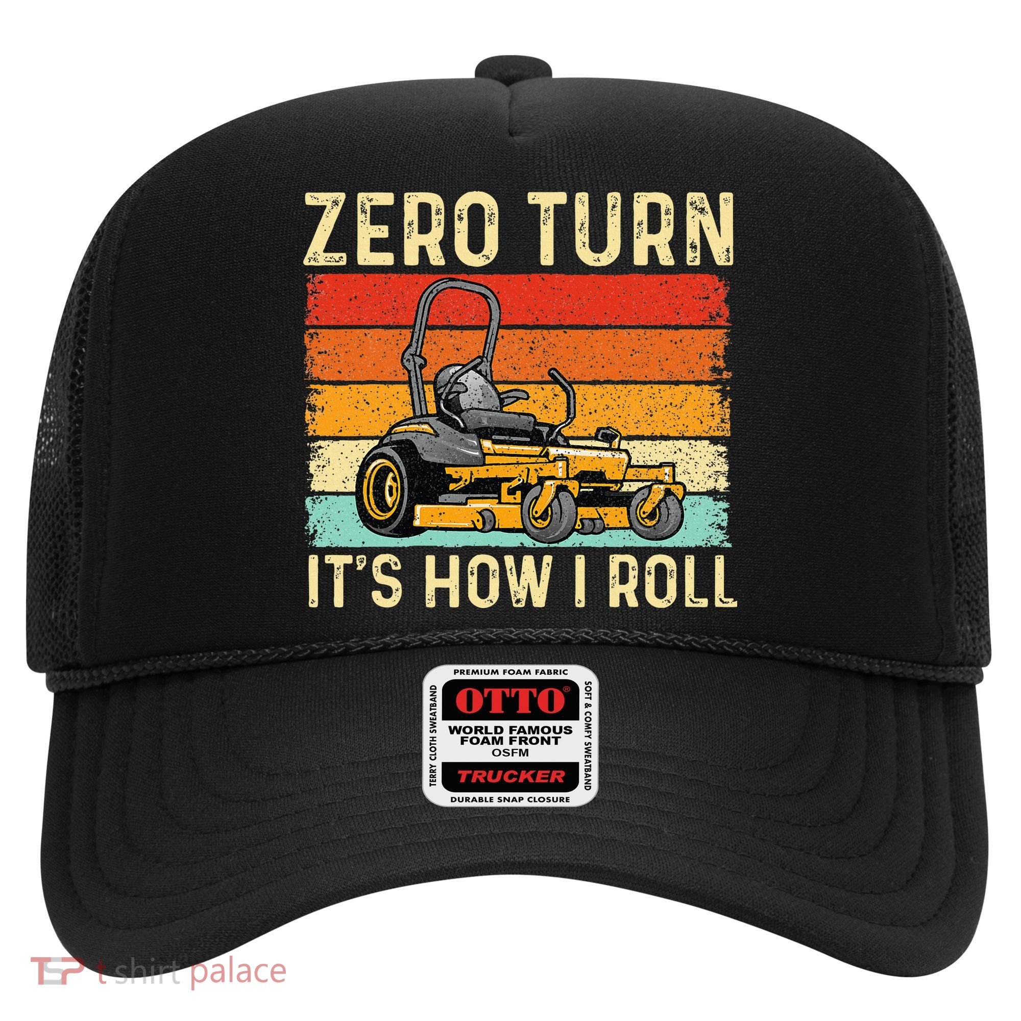 Zero Turn ItS How I Roll Landscaper Gardener Lawn Mowing Hat