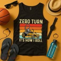 Zero Turn ItS How I Roll Landscaper Gardener Lawn Mowing Tank Top thumb 4