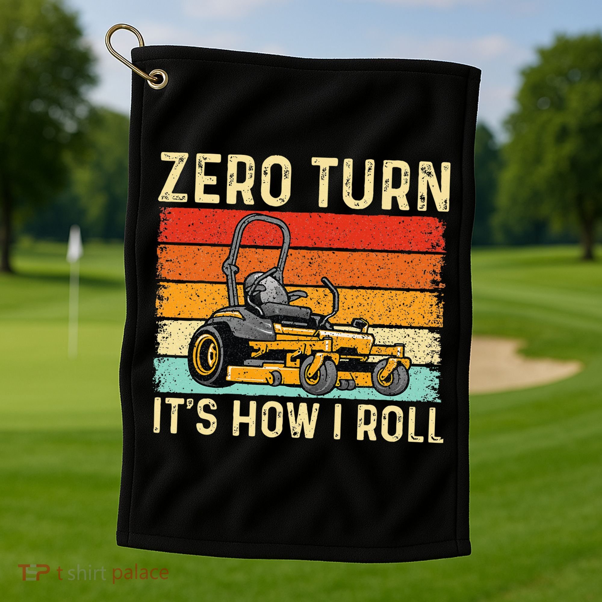 Zero Turn ItS How I Roll Landscaper Gardener Lawn Mowing Golf Towel