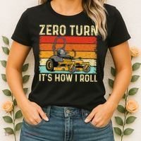 Zero Turn ItS How I Roll Landscaper Gardener Lawn Mowing Women's T-Shirt thumb 2