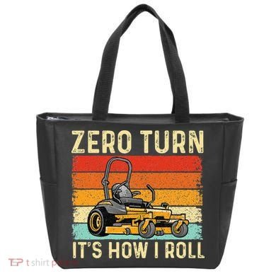 Zero Turn ItS How I Roll Landscaper Gardener Lawn Mowing Tote Bag