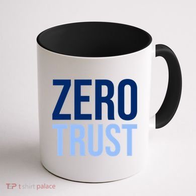 Zero Trust Security Cyber Security Hacking Developer Funny Coffee Mug back