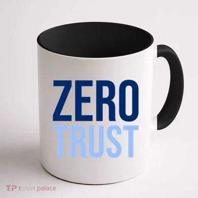 Zero Trust Security Cyber Security Hacking Developer Funny Coffee Mug back