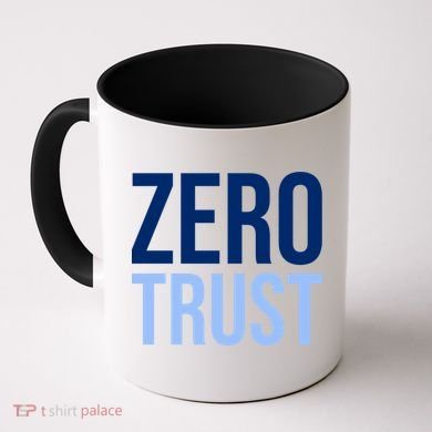 Zero Trust Security Cyber Security Hacking Developer Funny Coffee Mug