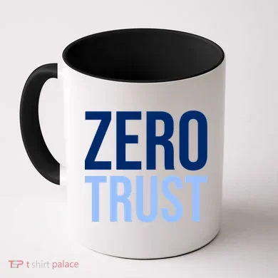 Zero Trust Security Cyber Security Hacking Developer Funny Coffee Mug