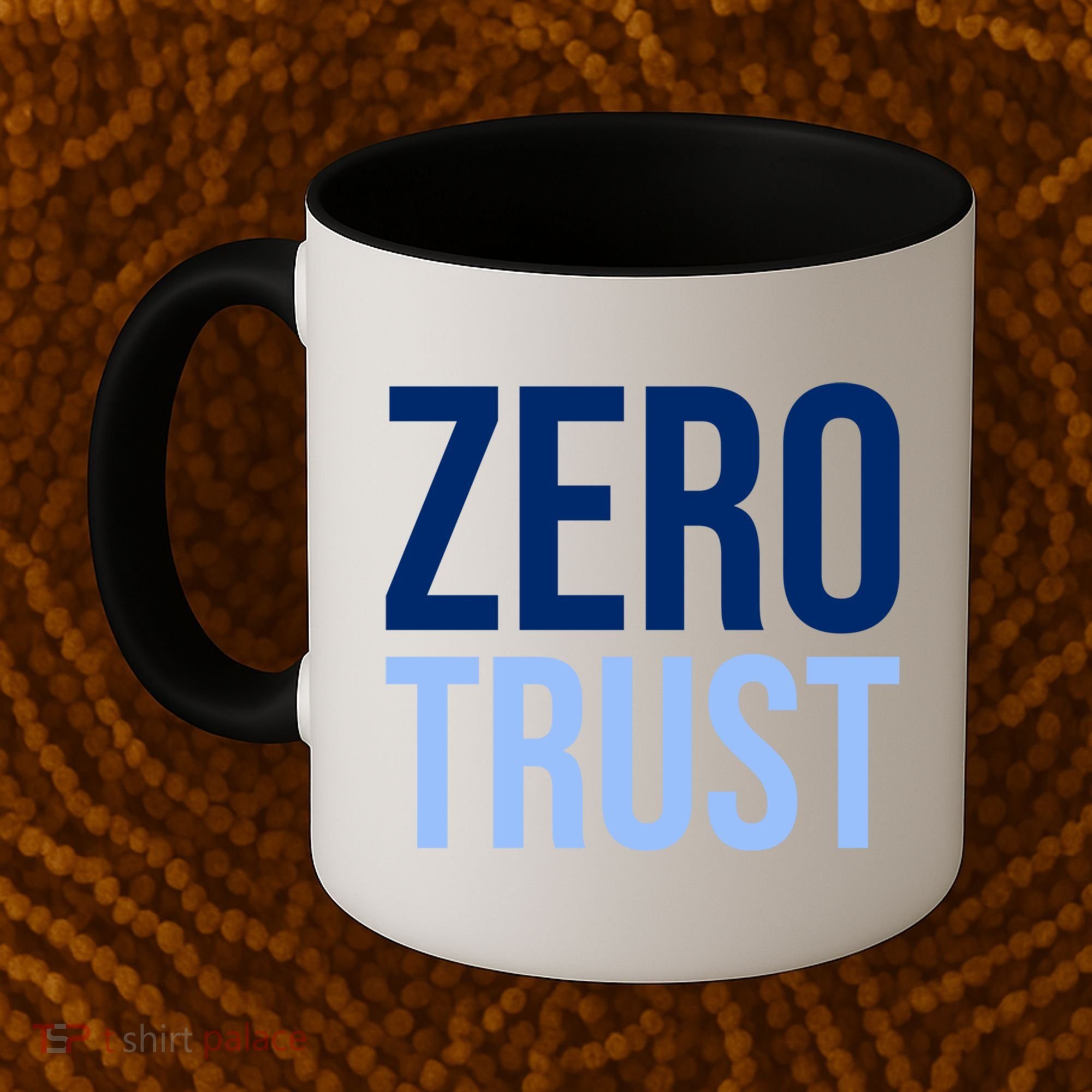 Zero Trust Security Cyber Security Hacking Developer Funny Coffee Mug
