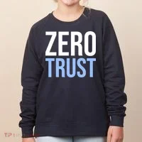 Zero Trust Security Cyber Security Hacking Developer Funny Women's Sweatshirt thumb 0
