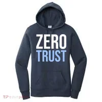 Zero Trust Security Cyber Security Hacking Developer Funny Women's Hoodie thumb 0