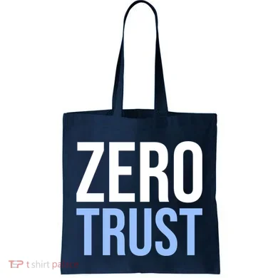 Zero Trust Security Cyber Security Hacking Developer Funny Tote Bag